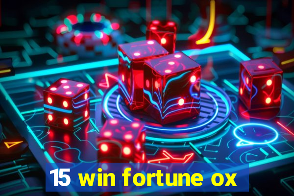 15 win fortune ox